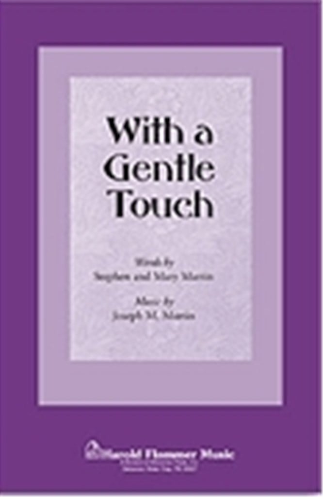 With a Gentle Touch